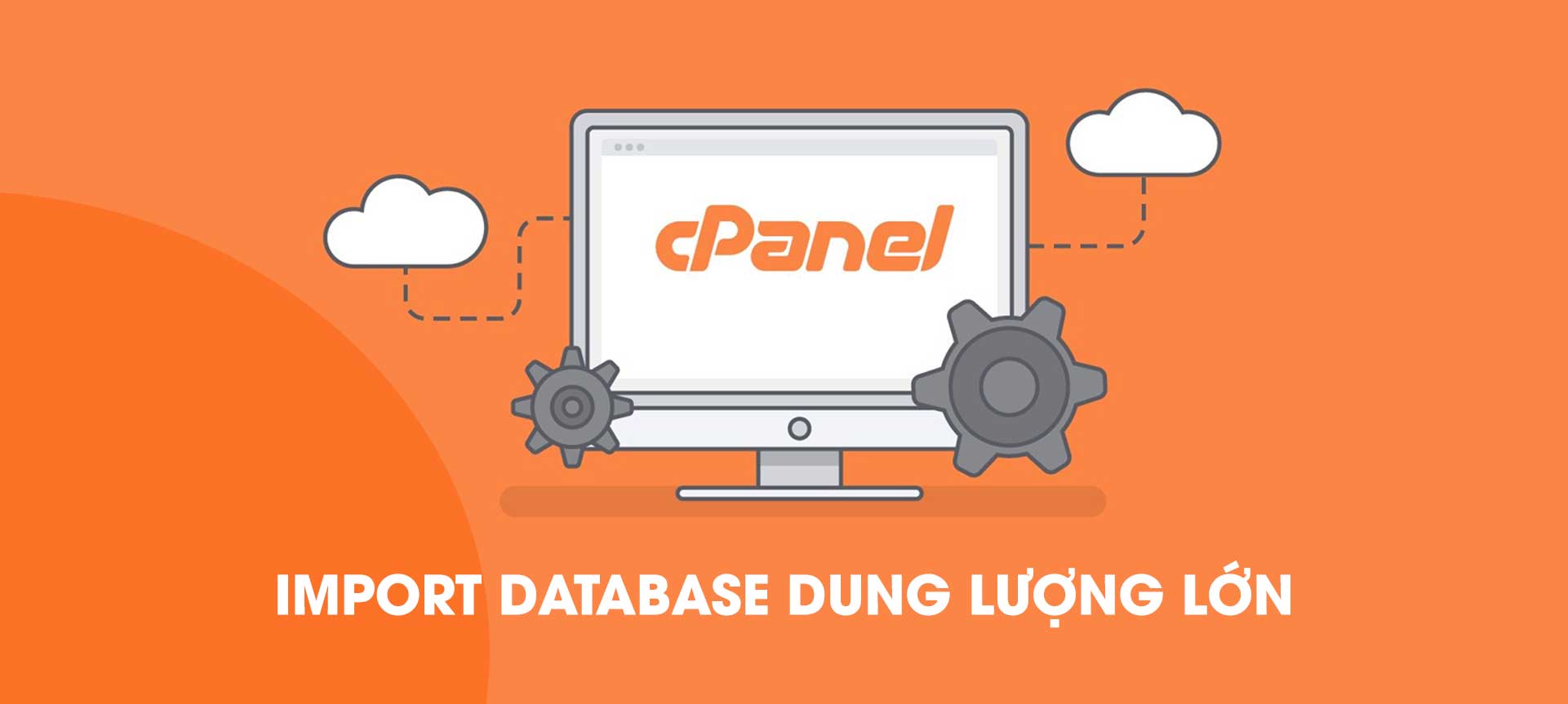 Hướng dẫn Import Database dung lượng lớn trên Cpanel